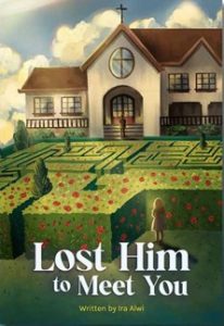 LOST HIM TO MEET YOU