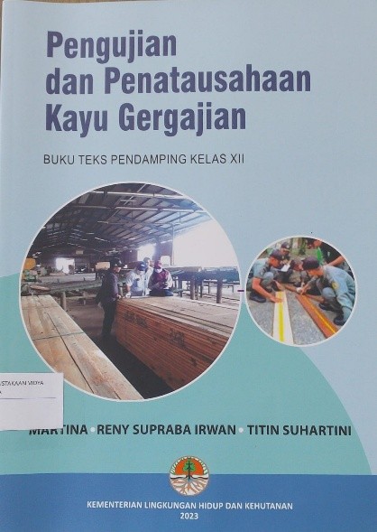 PENGUJIAN DAN PENATAUSAHAAN KAYU GERGAJIAN
